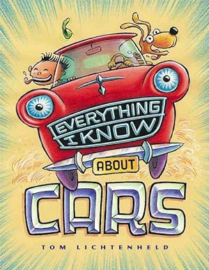 Image du vendeur pour Everything I Know about Cars (Hardcover) mis en vente par Grand Eagle Retail