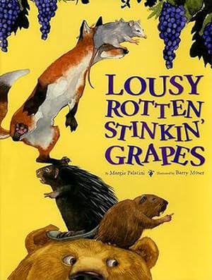 Seller image for Lousy Rotten Stinkin' Grapes (Hardcover) for sale by Grand Eagle Retail