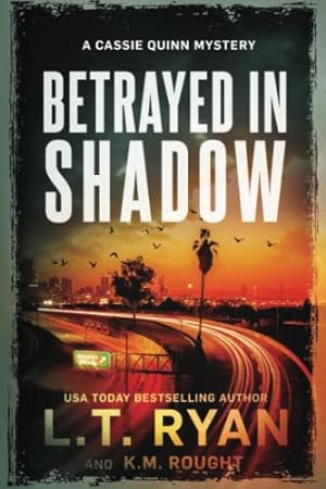 Seller image for Betrayed in Shadow: 6 (Cassie Quinn) for sale by WeBuyBooks