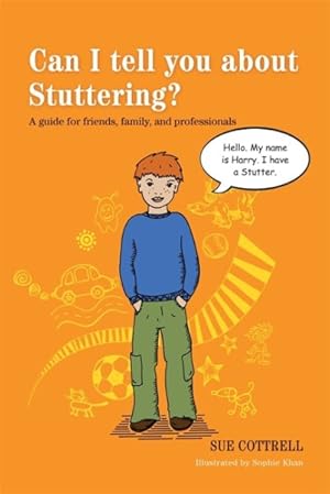 Seller image for Can I Tell You About Stuttering? : A Guide for Friends, Family, and Professionals for sale by GreatBookPrices