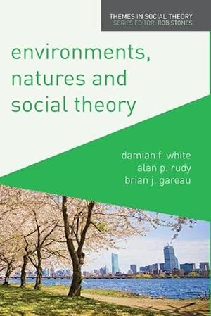 Imagen del vendedor de Environments, Natures and Social Theory (Paperback) a la venta por Grand Eagle Retail