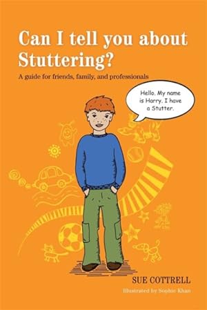 Image du vendeur pour Can I Tell You About Stuttering? : A Guide for Friends, Family, and Professionals mis en vente par GreatBookPrices