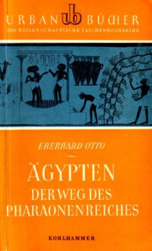 Bild des Verkufers fr Otto, Eberhard: gypten. Der Weg des Pharaonenreiches. zum Verkauf von Gabis Bcherlager