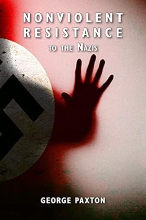 Seller image for Nonviolent Resistance to the Nazis for sale by WeBuyBooks