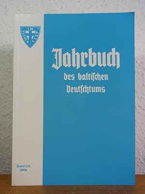 Bild des Verkufers fr Jahrbuch des baltischen Deutschtums. Band LIII, Jahrgang 2006 zum Verkauf von Antiquariat Weber