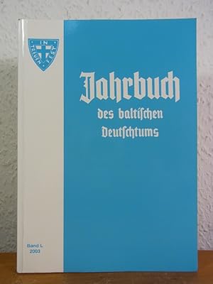 Bild des Verkufers fr Jahrbuch des baltischen Deutschtums. Band L, Jahrgang 2003 zum Verkauf von Antiquariat Weber