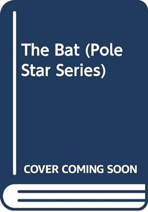 Bild des Verkufers fr The Bat (Pole Star Series) zum Verkauf von WeBuyBooks