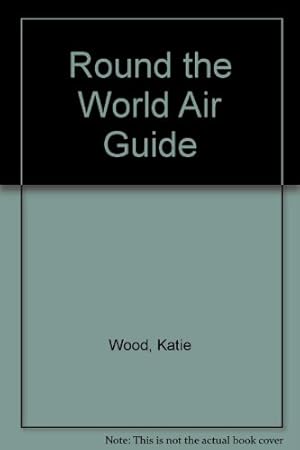 Bild des Verkufers fr Round the World Air Guide zum Verkauf von WeBuyBooks