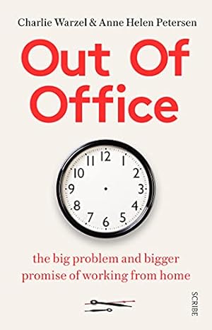 Bild des Verkufers fr Out of Office: the big problem and bigger promise of working from home zum Verkauf von WeBuyBooks