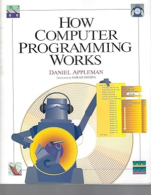 Imagen del vendedor de How Computer Programming Works a la venta por Eve's Book Garden