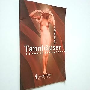 Seller image for Tannhuser y el Torneo de Cantores de Wartburg. Gran pera romntica en tres actos. Versin de Dresde 1845 (edicin bilinge) for sale by MAUTALOS LIBRERA