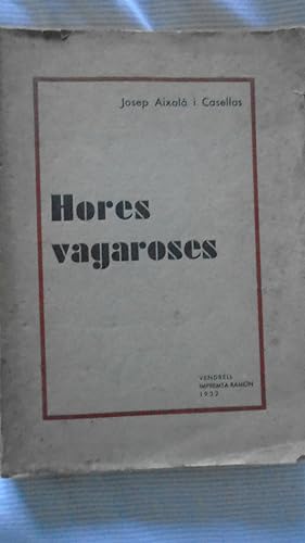 Seller image for HORES VAGAROSES. RECULL D'ARTICLES. for sale by Reus, Paris, Londres
