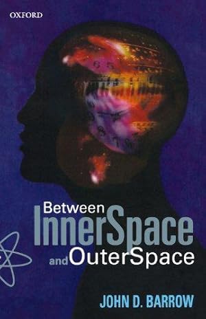 Bild des Verkufers fr Between Inner Space And Outer Space: Essays on Science, Art, and Philosophy zum Verkauf von WeBuyBooks