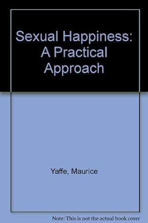 Imagen del vendedor de Sexual Happiness: A Practical Approach a la venta por WeBuyBooks