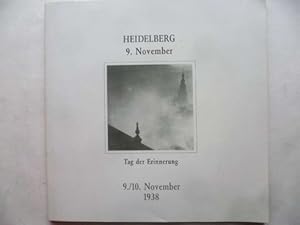 Heidelberg 9. November. Tag der Erinnerung. Eine Dokumentation zur Gedenkveranstaltung "50 Jahre ...