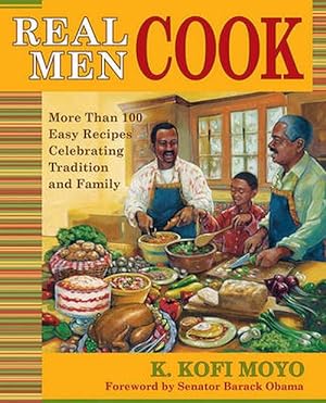 Seller image for Real Men Cook: More Than 100 Easy Recipes Celebrating Tradition and Family (Paperback) for sale by Grand Eagle Retail
