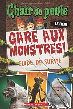 Bild des Verkufers fr Chair de Poule - Le Film: Gare Aux Monstres!: Guide de Survie zum Verkauf von WeBuyBooks