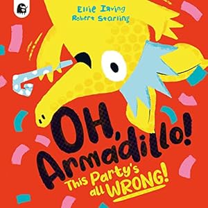 Bild des Verkufers fr Oh, Armadillo!: This Party's All Wrong! zum Verkauf von WeBuyBooks