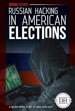 Bild des Verkufers fr Russian Hacking in American Elections (Special Reports) zum Verkauf von WeBuyBooks