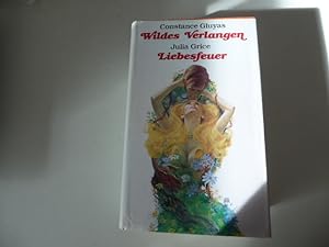 Bild des Verkufers fr Wildes Verlangen / Liebesfeuer. 2 Romane. Hardcover mit Schutzumschlag zum Verkauf von Deichkieker Bcherkiste
