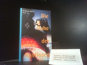 Image du vendeur pour Die Ruhe der Rastlosen. TB mis en vente par Der Buchecker