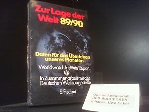 Zur Lage der Welt 1989. 90.(6357 652). Daten für das Überleben unseres Planeten