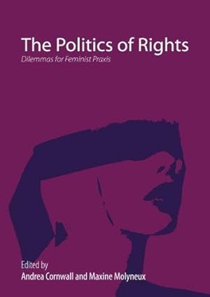 Bild des Verkufers fr The Politics of Rights: Dilemmas for Feminist Praxis (ThirdWorlds) zum Verkauf von WeBuyBooks