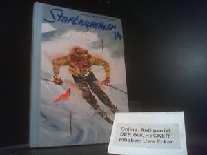 Seller image for Startnummer 14 : Eine Schigeschichte fr Mdel. Textzeichn.: Sigrid Rothmann for sale by Der Buchecker