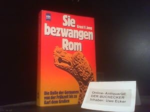 Sie bezwangen Rom. Heyne-Bücher ; Nr. 7081