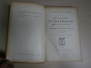 Image du vendeur pour L'ALLEMAGNE ET LA REFORME VI LA CIVILISATION EN ALLEMAGNE DEPUIS LA FIN DU MOYEN AGE JUSQU'AU COMMENCEMENT DE LA GUERRE DE TRENTE ANS mis en vente par Le temps retrouv