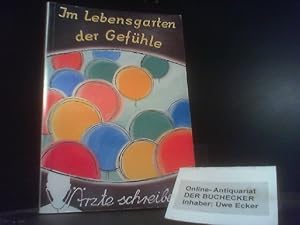 Im Lebensgarten der Gefühle - Ärzte schreiben