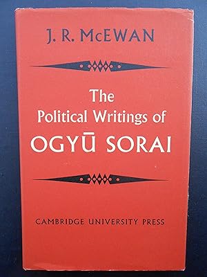 Immagine del venditore per THE POLITICAL WRITINGS OF OGYU SORAI. University of Cambridge Oriental Publications No. 7. venduto da J. R. Young
