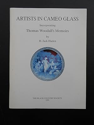 Imagen del vendedor de ARTISTS IN CAMEO GLASS Incorporating Thomas Woodall's Memoirs. a la venta por J. R. Young