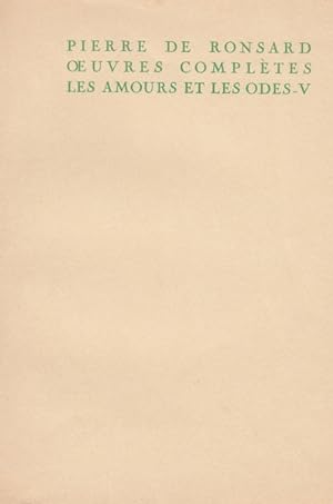 Image du vendeur pour Oeuvres compltes - Les amours et les odes - V mis en vente par Le Petit Livraire