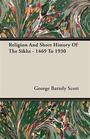 Imagen del vendedor de Religion and Short History of the Sikhs : 1469 to 1930 a la venta por GreatBookPrices