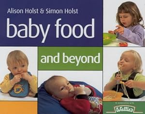 Bild des Verkufers fr Baby Food and Beyond zum Verkauf von WeBuyBooks