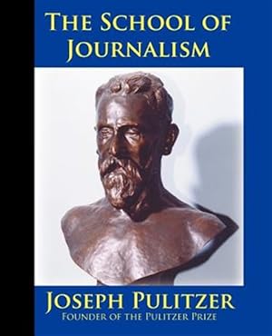 Seller image for School of Journalism in Columbia University : The Book That Transformed Journalism from a Trade into a Profession for sale by GreatBookPrices