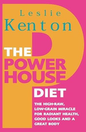 Bild des Verkufers fr The Powerhouse Diet: The High-Raw Low-Grain Miracle For Radiant Health, Good Looks and a Great Body zum Verkauf von WeBuyBooks