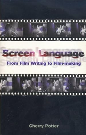 Imagen del vendedor de Screen Language : From Film Writing to Film-Making a la venta por GreatBookPrices