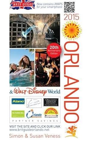 Seller image for A Brit Guide to Orlando & Walt Disney World 2015: Rewritten Every Year - Plus its Own Web Site: 4 (Brit Guides) for sale by WeBuyBooks