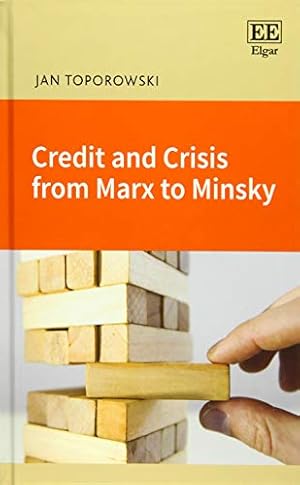 Imagen del vendedor de Credit and Crisis from Marx to Minsky a la venta por WeBuyBooks