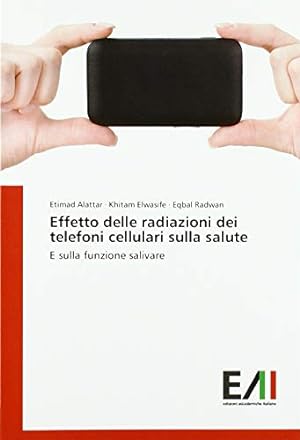 Bild des Verkufers fr Effetto delle radiazioni dei telefoni cellulari sulla salute: E sulla funzione salivare zum Verkauf von WeBuyBooks