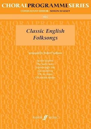 Bild des Verkufers fr Classic English Folksongs: SSA Unaccompanied (Choral Programme Series) zum Verkauf von WeBuyBooks