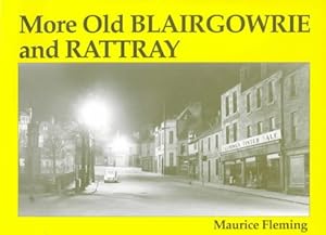 Bild des Verkufers fr More Old Blairgowrie and Rattray zum Verkauf von WeBuyBooks