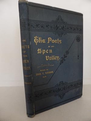 The Poets of the Spen Valley; Being Biographies and Poems of Various Authors of the Parliamentary...