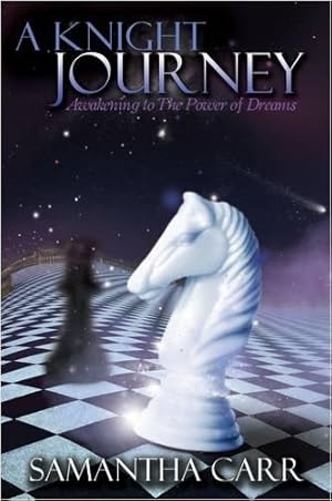 Seller image for A Knight Journey: Awakening to The Power of Dreams for sale by WeBuyBooks