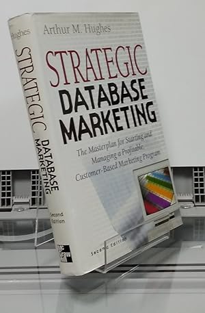 Imagen del vendedor de Strategic Database Marketing. The Masterplan for Starting and Managing a Profitable, Customer-Based Marketing Program a la venta por Librera Dilogo