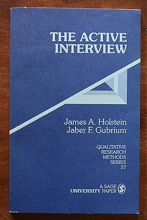 Immagine del venditore per The Active Interview (Qualitative Research Methods Series No. 37) venduto da Tombland Bookshop