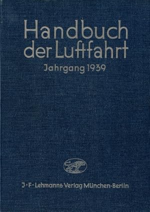 Imagen del vendedor de Handbuch der Luftfahrt - Jahrgang 1939, ehemals Taschenbuch der Luftflotten a la venta por Antiquariat Lindbergh