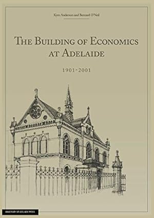 Seller image for The Building of Economics at Adelaide for sale by WeBuyBooks